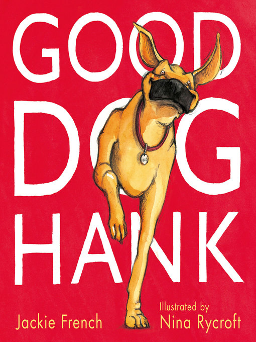 Title details for Good Dog, Hank! by Jackie French - Available